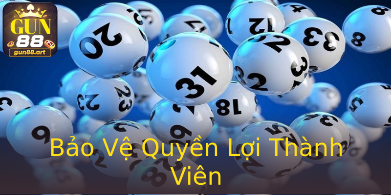 Bảo Vệ Quyền Lợi Thành Viên Bảo Vệ Quyền Lợi Thành Viên