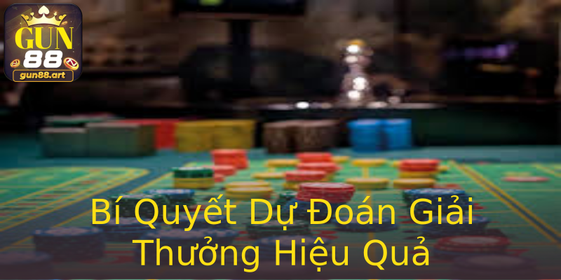 Bí Quyết Dự Đoán Giải Thưởng Hiệu Quả Bí Quyết Dự Đoán Giải Thưởng Hiệu Quả