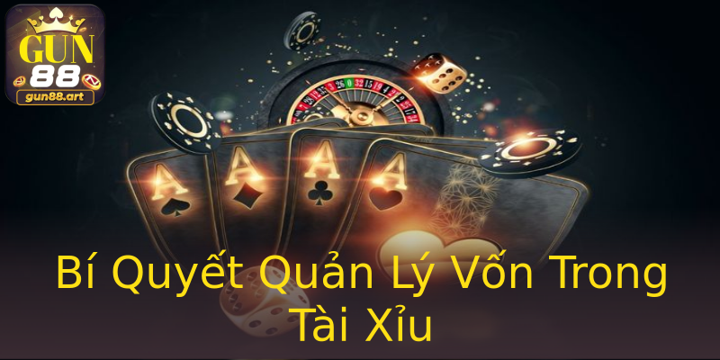 Bí Quyết Quản Lý Vốn Trong Tài Xỉu Bí Quyết Quản Lý Vốn Trong Tài Xỉu