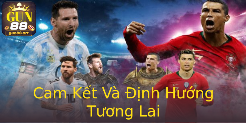 Cam Kết Và Định Hướng Tương Lai Cam Kết Và Định Hướng Tương Lai