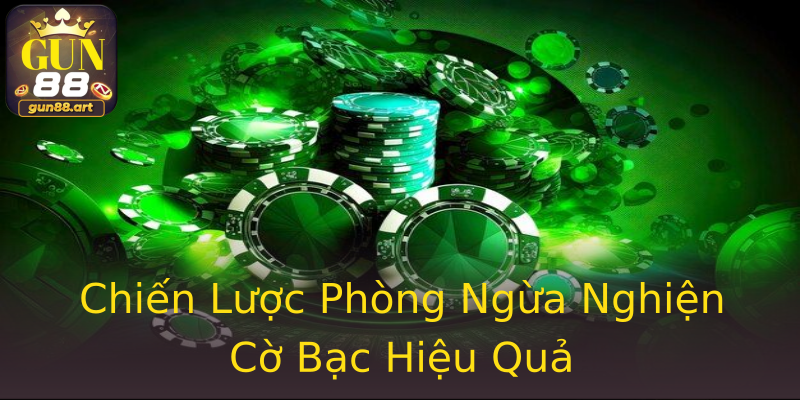 Chiến Lược Phòng Ngừa Nghiện Cờ Bạc Hiệu Quả Chiến Lược Phòng Ngừa Nghiện Cờ Bạc Hiệu Quả