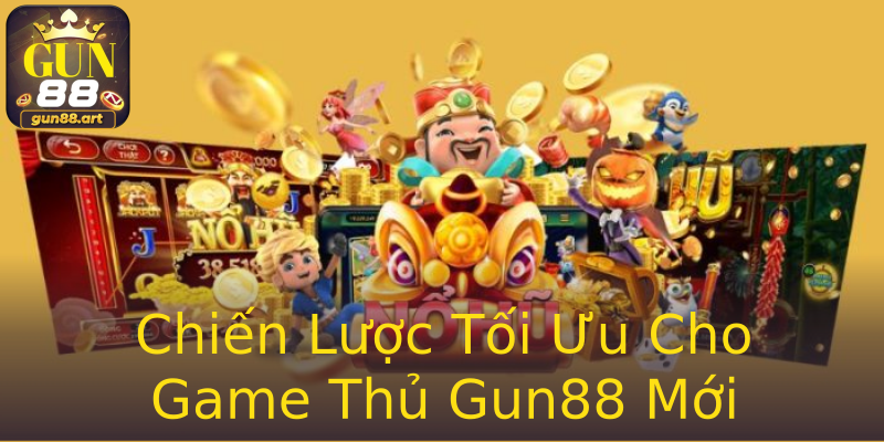 Chiến Lược Tối Ưu Cho Game Thủ Gun88 Mới Chiến Lược Tối Ưu Cho Game Thủ Gun88 Mới