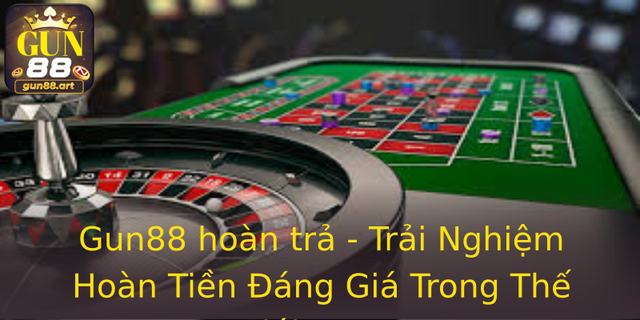 Gun88 hoàn trả - Trải Nghiệm Hoàn Tiền Đáng Giá Trong Thế Giới Game 1 Gun88 Hoan Tra Trai Nghiem Hoan Tien Ang Gia Trong The Gioi Game