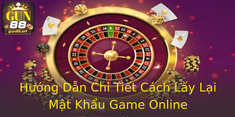 Hướng Dẫn Chi Tiết Cách Lấy Lại Mật Khẩu Game Online Hướng Dẫn Chi Tiết Cách Lấy Lại Mật Khẩu Game Online