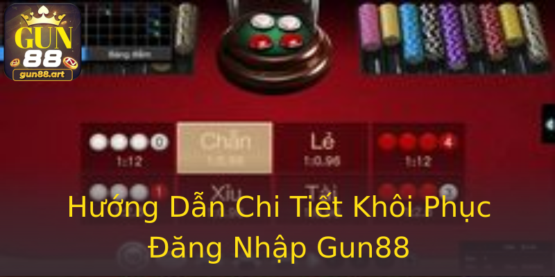 Hướng Dẫn Chi Tiết Khôi Phục Đăng Nhập Gun88 Hướng Dẫn Chi Tiết Khôi Phục Đăng Nhập Gun88