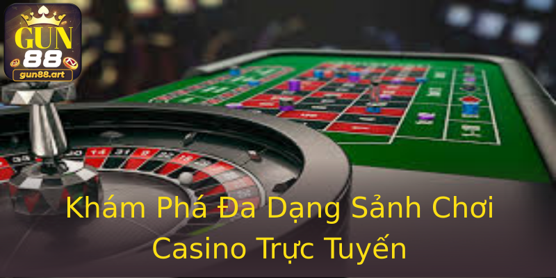 Khám Phá Đa Dạng Sảnh Chơi Casino Trực Tuyến Khám Phá Đa Dạng Sảnh Chơi Casino Trực Tuyến