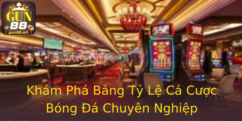 Khám Phá Bảng Tỷ Lệ Cá Cược Bóng Đá Chuyên Nghiệp Khám Phá Bảng Tỷ Lệ Cá Cược Bóng Đá Chuyên Nghiệp