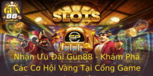 Nhận Ưu Đãi Gun88 - Khám Phá Các Cơ Hội Vàng Tại Cổng Game Hàng Đầu 3 Nhan Uu Ai Gun88 Kham Pha Cac Co Hoi Vang Tai Cong Game Hang Au