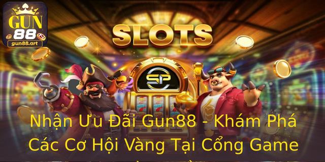 Nhận Ưu Đãi Gun88 - Khám Phá Các Cơ Hội Vàng Tại Cổng Game Hàng Đầu 1 Nhan Uu Ai Gun88 Kham Pha Cac Co Hoi Vang Tai Cong Game Hang Au