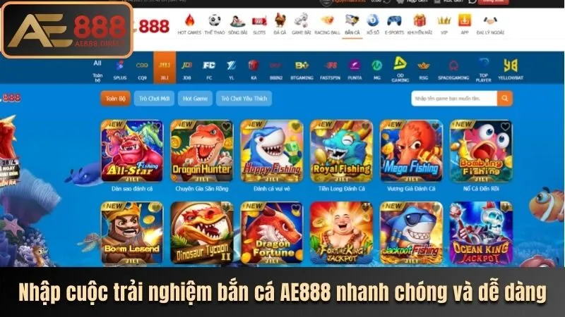 Nhập cuộc trải nghiệm bắn cá AE888 nhanh chóng và dễ dàng