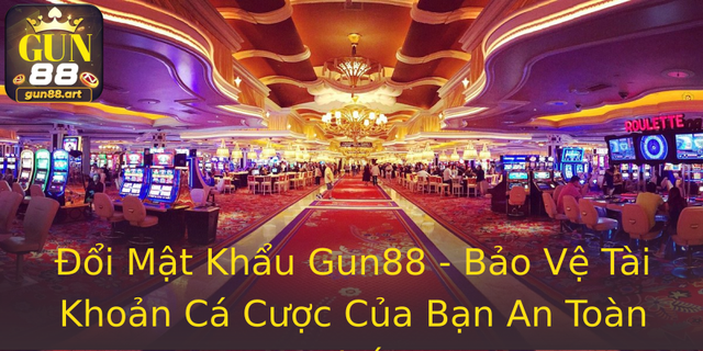 Đổi Mật Khẩu Gun88 - Bảo Vệ Tài Khoản Cá Cược Của Bạn An Toàn Nhất 1 Oi Mat Khau Gun88 Bao Ve Tai Khoan Ca Cuoc Cua Ban An Toan Nhat