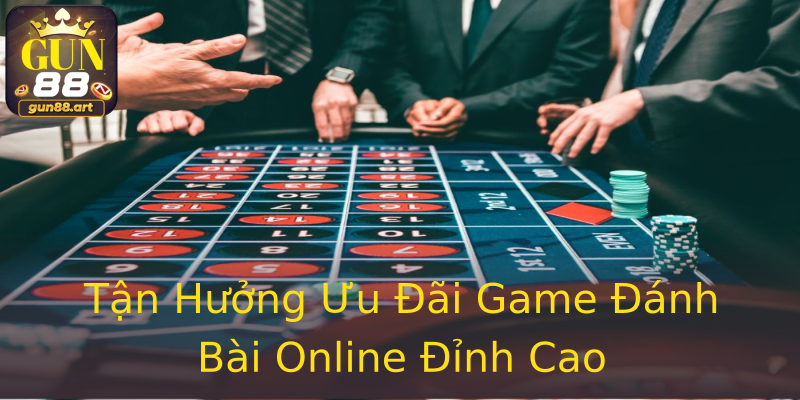 Tận Hưởng Ưu Đãi Game Đánh Bài Online Đỉnh Cao Tận Hưởng Ưu Đãi Game Đánh Bài Online Đỉnh Cao
