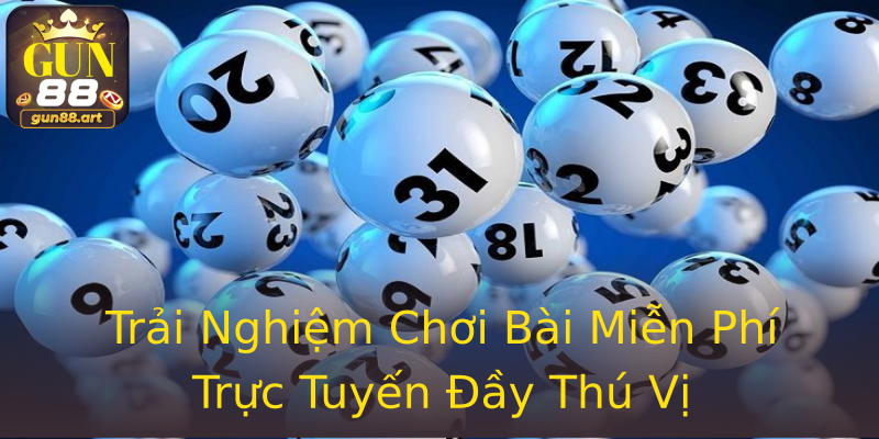 Trải Nghiệm Chơi Bài Miễn Phí Trực Tuyến Đầy Thú Vị Trải Nghiệm Chơi Bài Miễn Phí Trực Tuyến Đầy Thú Vị